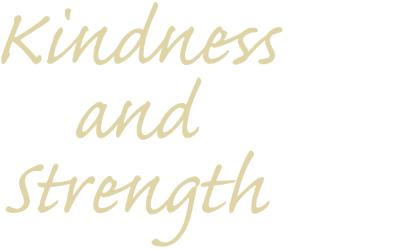 Kindness and Strength